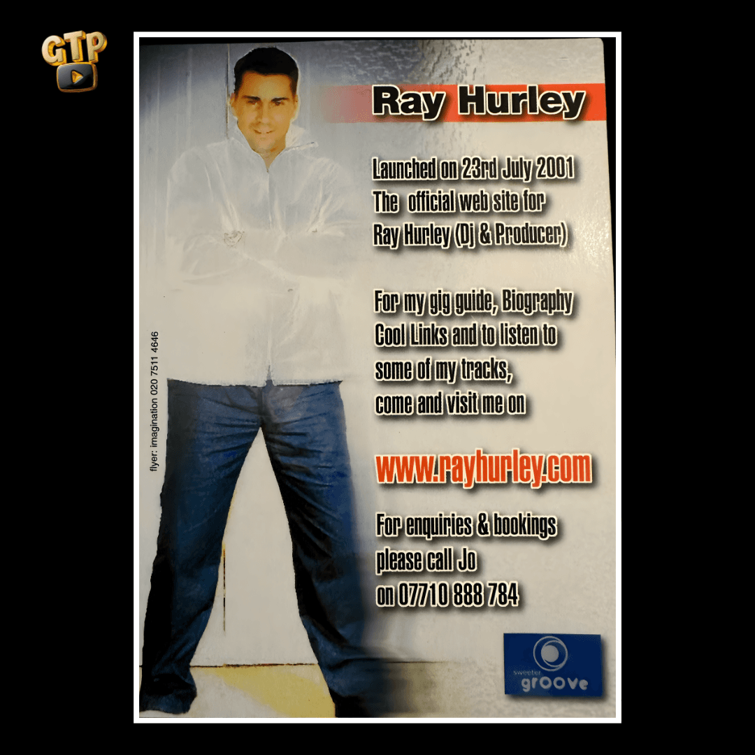 RAY HURLEY - Official Website Launch - Online - Launched 23rd July 2001 - UK Garage event flyer featuring Ray Hurley